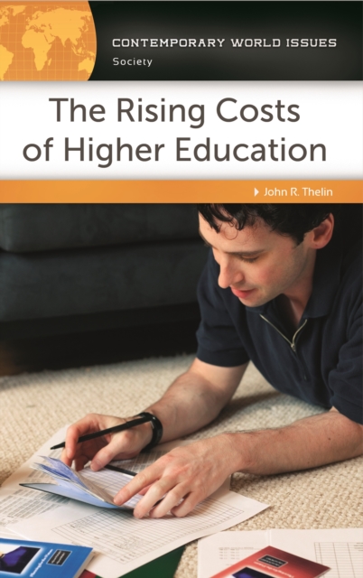 The Rising Costs of Higher Education : A Reference Handbook, PDF eBook