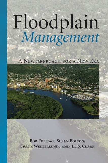 Floodplain Management : A New Approach for a New Era, EPUB eBook