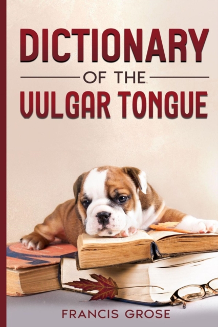 Dictionary of the Vulgar Tongue, EPUB eBook