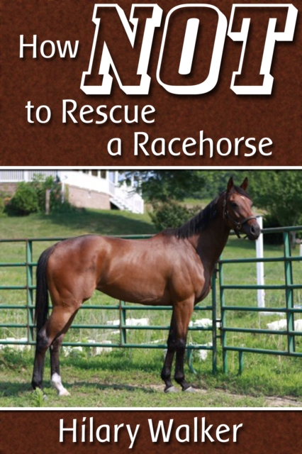 How Not to Rescue a Racehorse, EPUB eBook
