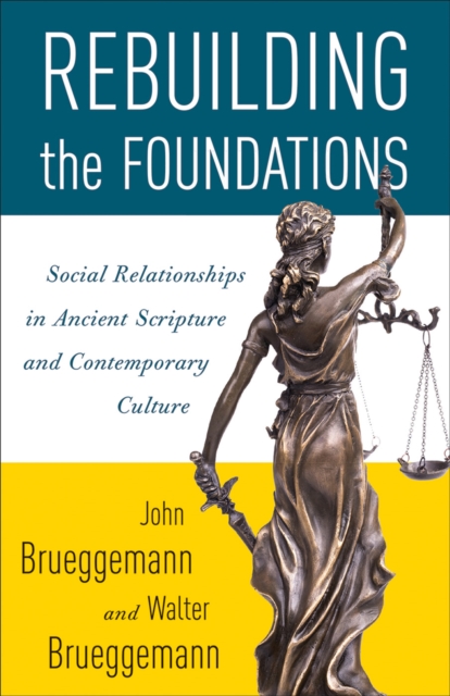 Rebuilding the Foundations : Social Relationships in Ancient Scripture and Contemporary Culture, EPUB eBook