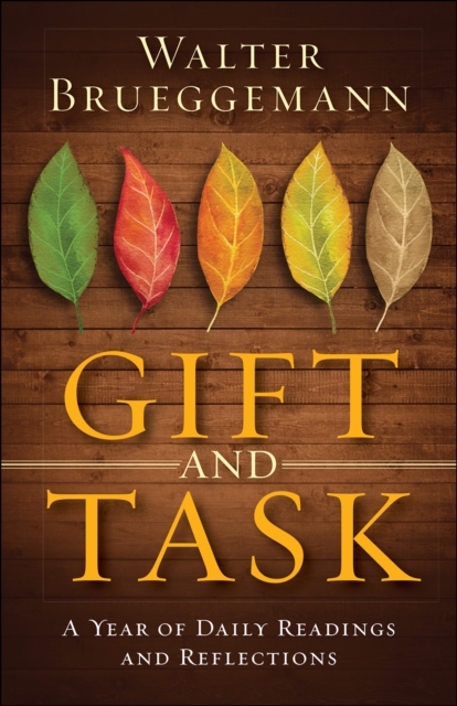 Gift and Task : A Year of Daily Readings and Reflections, EPUB eBook
