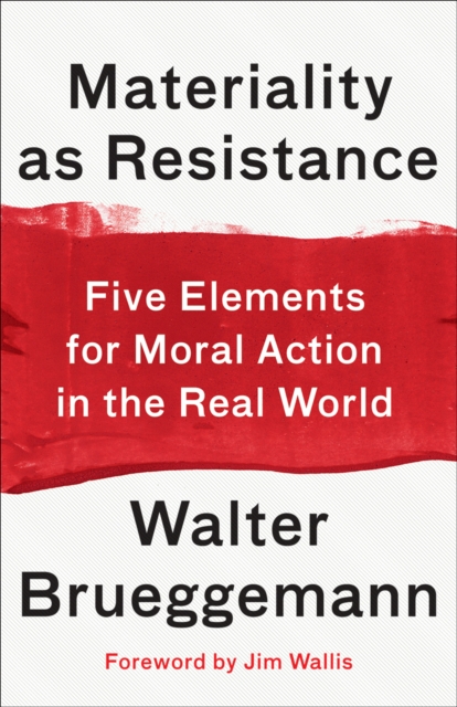 Materiality as Resistance : Five Elements for Moral Action in the Real World, EPUB eBook