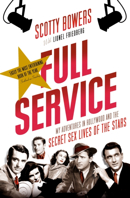 Full Service : My Adventures in Hollywood and the Secret Sex Lives of the Stars, Paperback / softback Book
