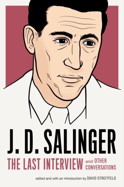 J.d. Salinger: The Last Interview, Paperback / softback Book