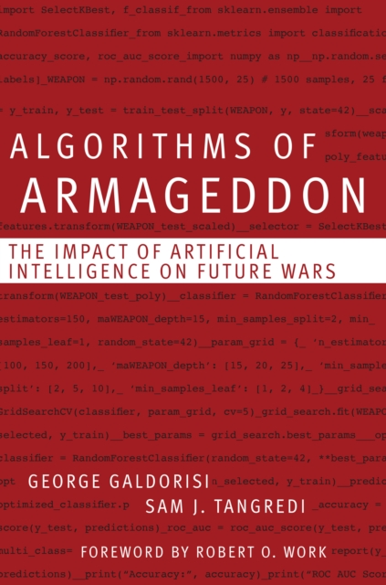 Algorithms of Armageddon : The Impact of Artificial Intelligence on Future Wars, EPUB eBook