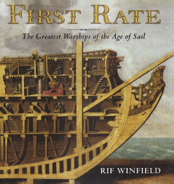 First Rate : The Greatest Warship of the Age of Sail, EPUB eBook