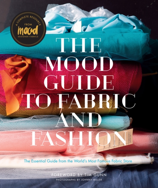 The Mood Guide to Fabric and Fashion : The Essential Guide from the World's Most Famous Fabric Store, EPUB eBook