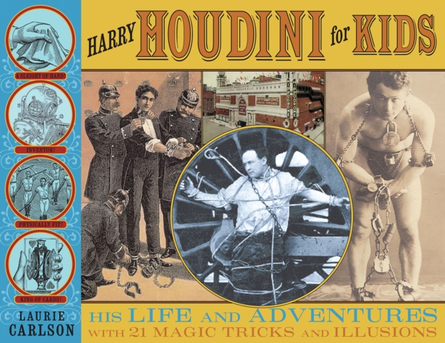 Harry Houdini for Kids : His Life and Adventures with 21 Magic Tricks and Illusions, EPUB eBook