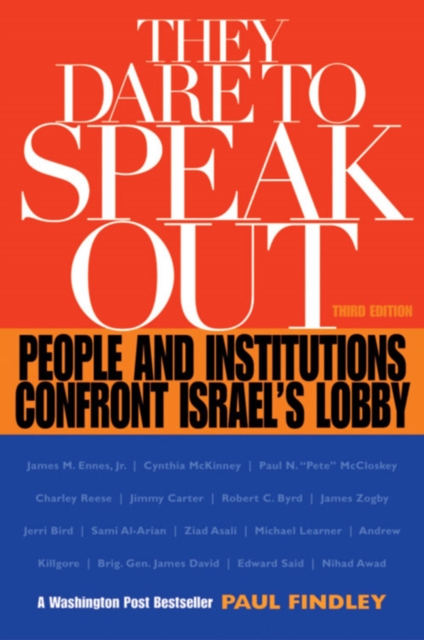 They Dare to Speak Out : People and Institutions Confront Israel's Lobby, PDF eBook