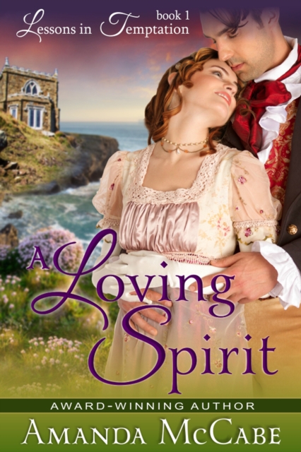 A Loving Spirit (Lessons in Temptation Series, Book 1), EPUB eBook