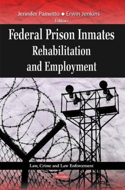 Federal Prison Inmates : Rehabilitation & Employment, Paperback / softback Book