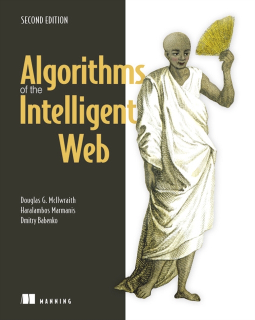Algorithms of the Intelligent Web, Second Edition, Paperback / softback Book