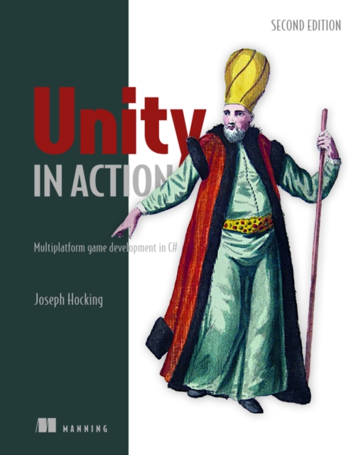 Unity in Action, Second Edition : Multiplatform game development in C#, Paperback / softback Book