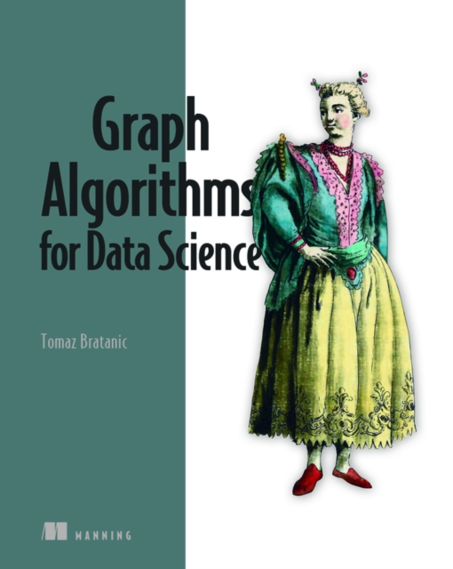 Graph Algorithms for Data Science, Paperback / softback Book