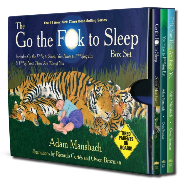 The Go the Fuck to Sleep Box Set : Go the Fuck to Sleep, You Have to Fucking Eat & Fuck, Now There Are Two of You, EPUB eBook