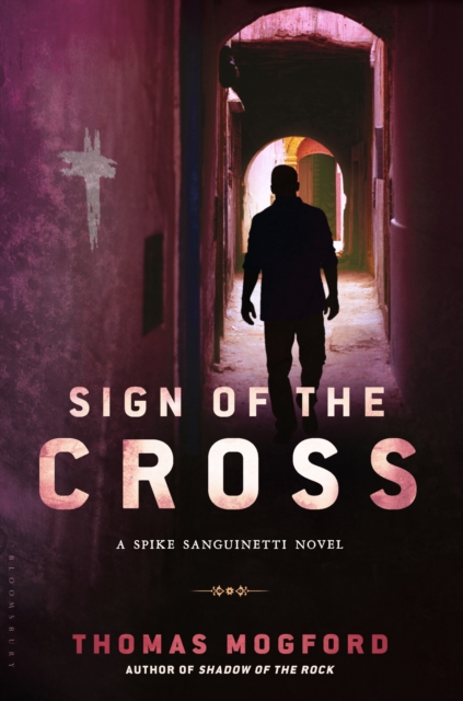 Sign of the Cross : A Spike Sanguinetti Novel, EPUB eBook