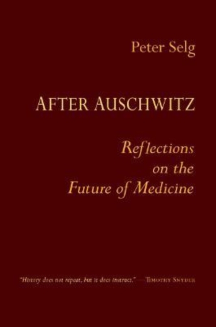 After Auschwitz : Reflections on the Future of Medicine, Paperback / softback Book