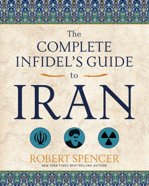 The Complete Infidel's Guide to Iran, EPUB eBook