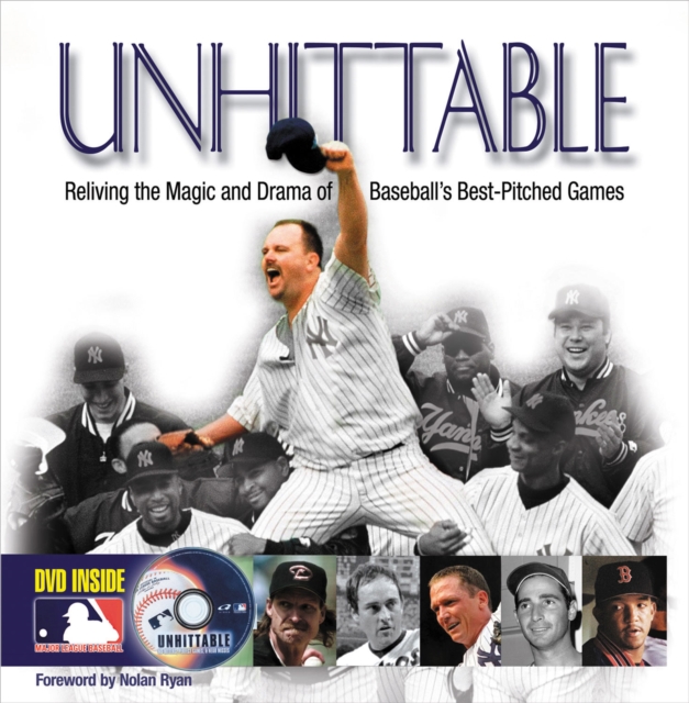 Unhittable : Reliving the Magic and Drama of Baseball's Best-Pitched Games, PDF eBook