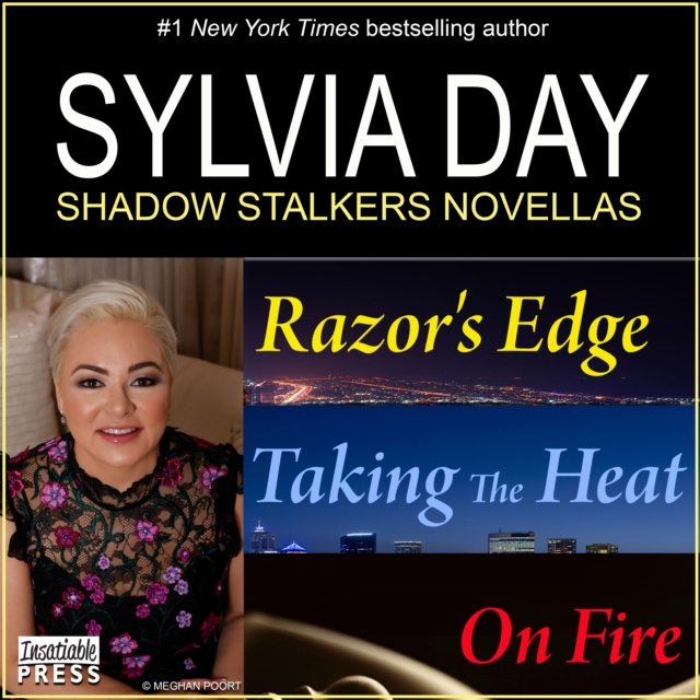 Sylvia Day Shadow Stalkers E-Bundle : Razor's Edge, Taking the Heat, On Fire, eAudiobook MP3 eaudioBook