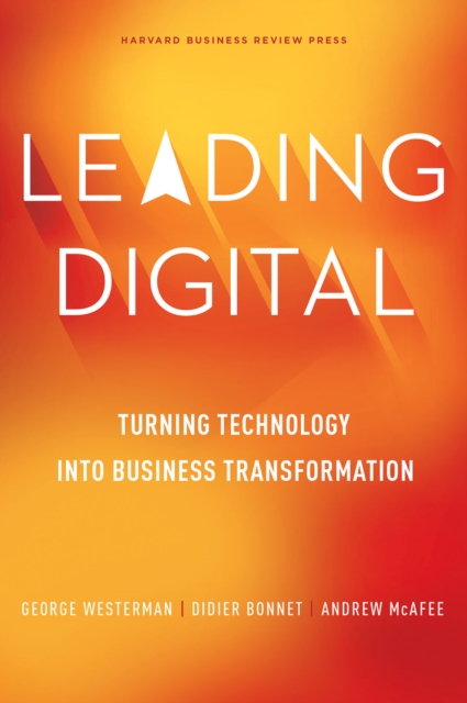 Leading Digital : Turning Technology into Business Transformation, EPUB eBook