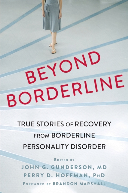 Beyond Borderline : True Stories of Recovery from Borderline Personality Disorder, Paperback / softback Book
