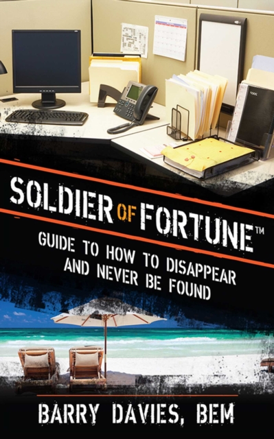 Soldier of Fortune Guide to How to Disappear and Never Be Found, EPUB eBook