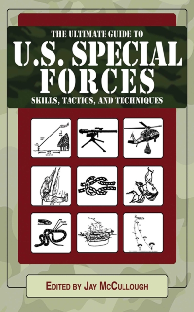 Ultimate Guide to U.S. Special Forces Skills, Tactics, and Techniques, EPUB eBook