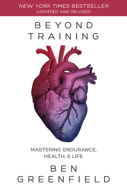 Beyond Training : Mastering Endurance, Health & Life, Paperback / softback Book