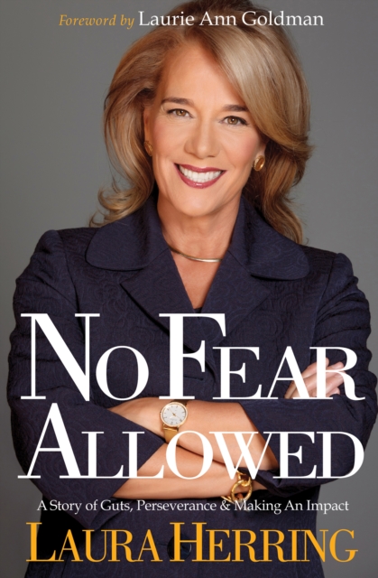 No Fear Allowed : A Story of Guts, Perseverance & Making An Impact, EPUB eBook