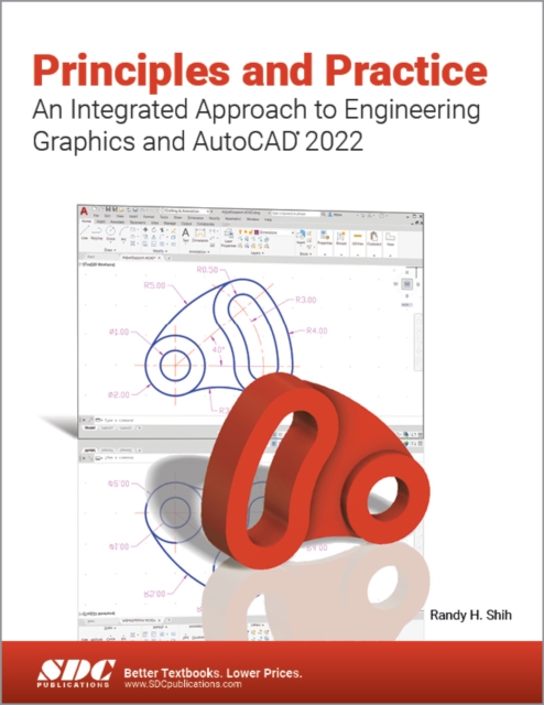 Principles and Practice An Integrated Approach to Engineering Graphics and AutoCAD 2022, Paperback / softback Book