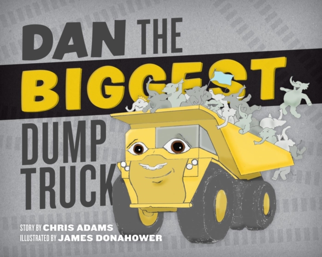 Dan the Biggest Dump Truck, EPUB eBook