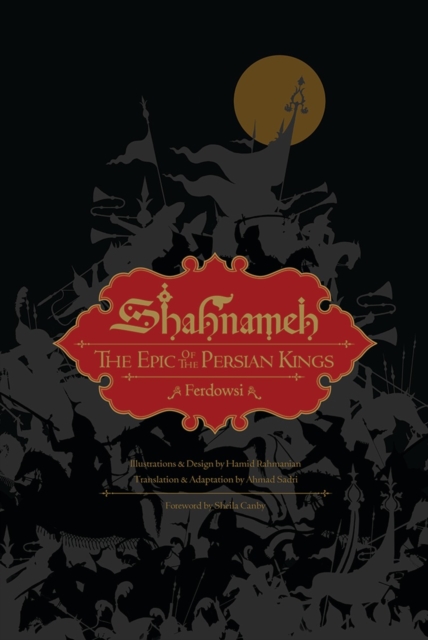 Shahnameh : The Epic of the Persian Kings, Hardback Book