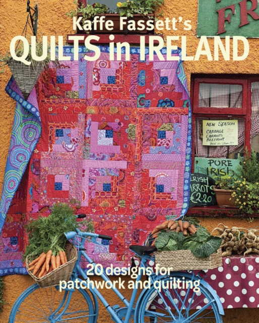 Kaffe Fassett's Quilts in Ireland : 20 Designs for Patchwork and Quilting, Paperback / softback Book