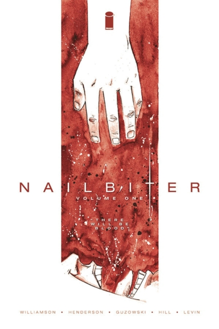 Nailbiter Volume 1: There Will Be Blood, Paperback / softback Book