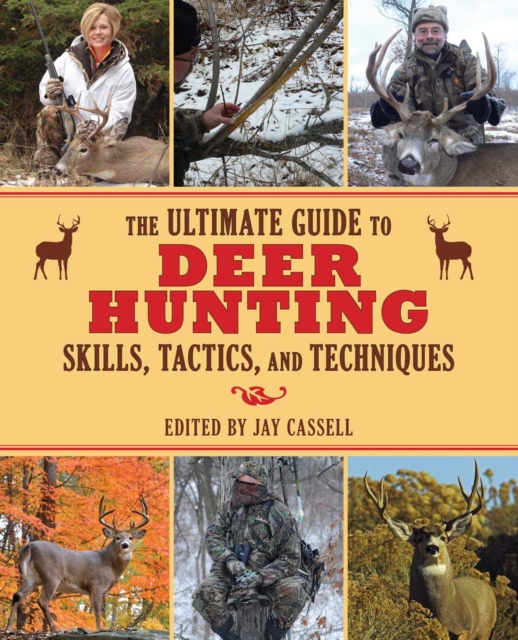 The Ultimate Guide to Deer Hunting Skills, Tactics, and Techniques, EPUB eBook