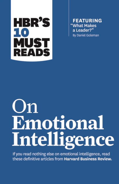 HBR's 10 Must Reads on Emotional Intelligence (with featured article "What Makes a Leader?" by Daniel Goleman)(HBR's 10 Must Reads), EPUB eBook