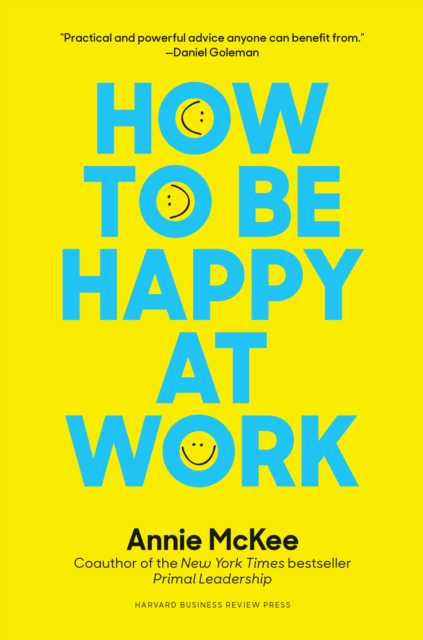 How to Be Happy at Work : The Power of Purpose, Hope, and Friendship, EPUB eBook
