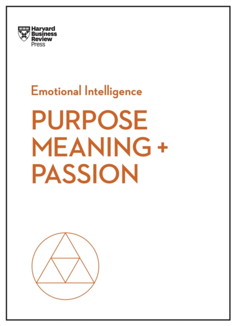 Purpose, Meaning, and Passion (HBR Emotional Intelligence Series), EPUB eBook