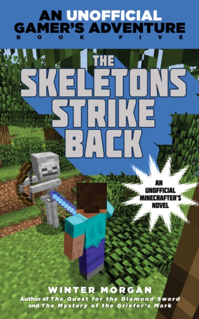 The Skeletons Strike Back : An Unofficial Gamer's Adventure, Book Five, EPUB eBook