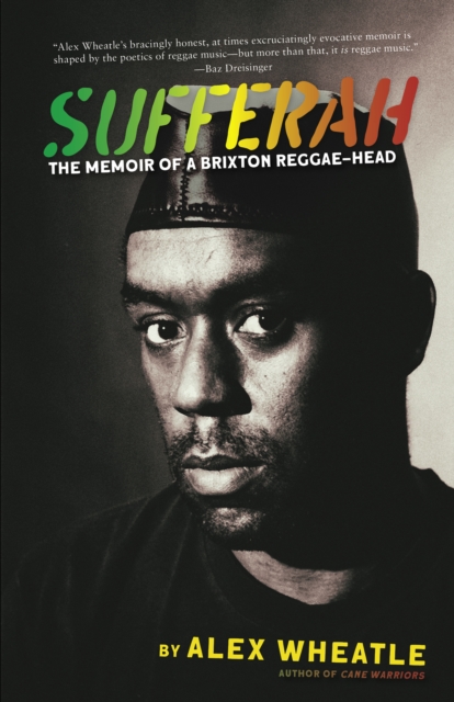 Sufferah : The Memoir of a Brixton Reggae-Head, EPUB eBook