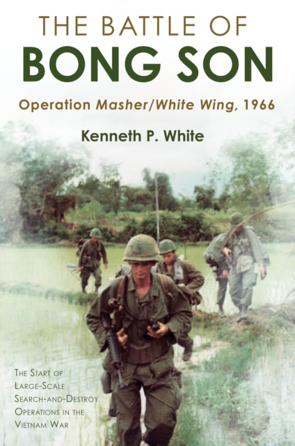 The Battle of Bong Son : Operation Masher/White Wing, 1966, EPUB eBook