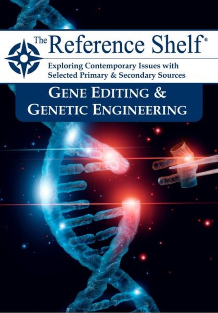 Reference Shelf: Gene Editing & Genetic Engineering, Paperback / softback Book