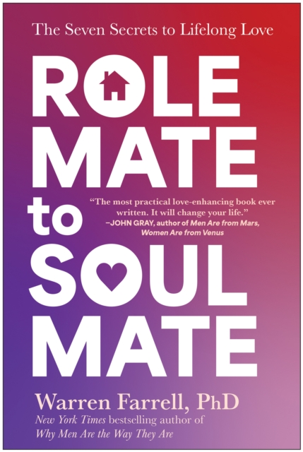 Role Mate to Soul Mate : The Seven Secrets to Lifelong Love, Hardback Book