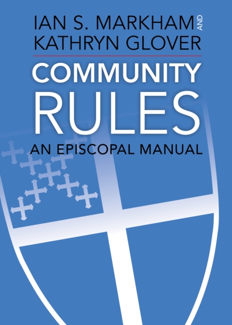 Community Rules : An Episcopal Manual, EPUB eBook