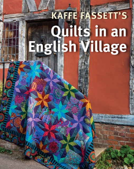 Kaffe Fassett's Quilts in an English Village, Paperback / softback Book