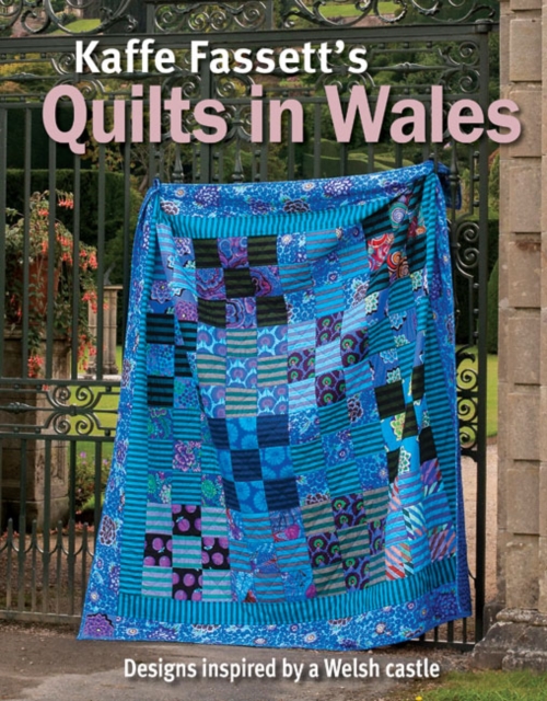 Kaffe Fassett's Quilts In Wales, Paperback / softback Book