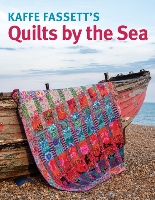 Kaffe Fassett's Quilts by the Sea, Paperback / softback Book