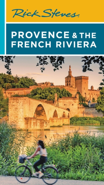 Rick Steves Provence & the French Riviera (Sixteenth Edition), Paperback / softback Book